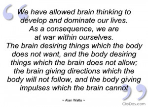 imagem we have allowed brain thinking to develop alan watts