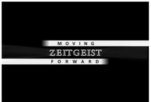 Zeitgeist Moving Forward...