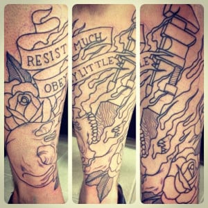 Resist Much, Obey Little. New tattoo on @inhll. (Taken with instagram ...
