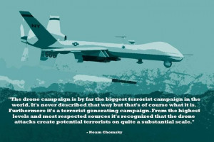 Noam Chomsky on drone terrorism. One of the many reasons why this ...