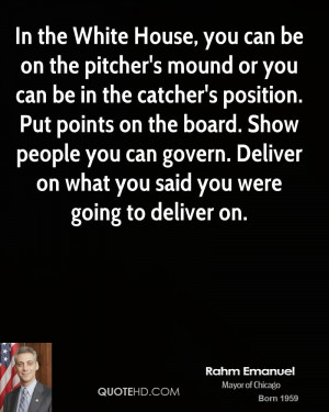 In the White House, you can be on the pitcher's mound or you can be in ...