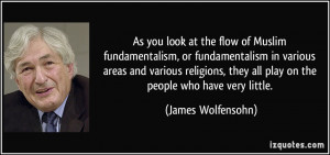 As you look at the flow of Muslim fundamentalism, or fundamentalism in ...