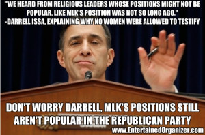 Darrell Issa Thinks Excluding Women Makes Him Like Martin Luther King ...