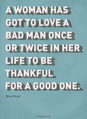 Love quote // Love a bad man