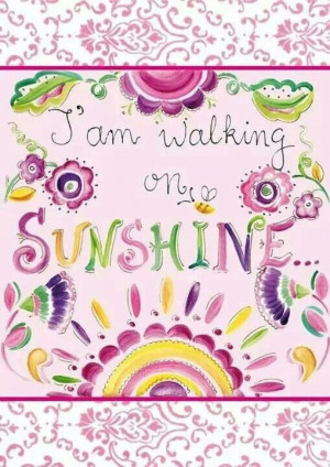 Im walking on sunshine