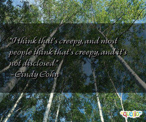 heart rather creepy about and creepy and ations strange we sayings ...