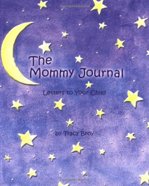 The Mommy Journal: Letters To Your Child