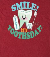 Dentist Dental Hygienist Oral Hygiene Smile it's Toothsday - Funny ...