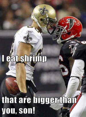 eat shrimp that are bigger than you, son!