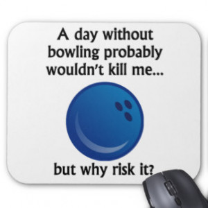 Funny Bowling Sayings Mouse Pads And Mousepad