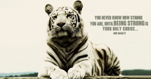 You never know how Strong you are…