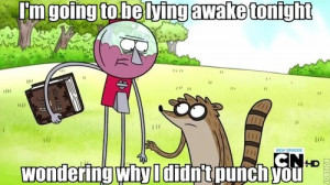 Go Back > Gallery For > Regular Show Quotes Tumblr