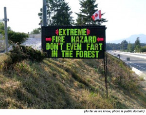Funny and silly signs: A funny road sign saying: Extreme fire hazard ...