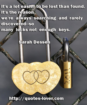 ... always searching and rarely discovered--so many locks not enough keys