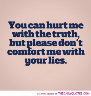 Hurt Me With The Truth | The Daily Quotes