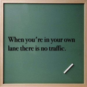 Stay in your own lane.