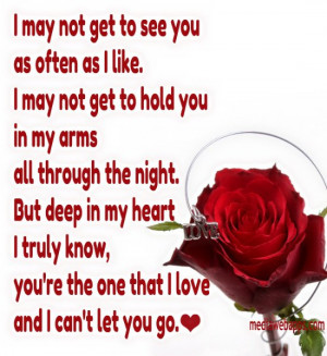 ... heart I truly know, you`re the one that I love and I can`t let you go