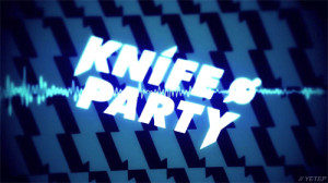 KNIFE PARTY