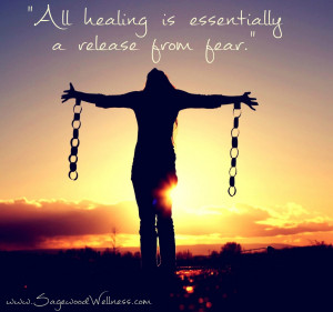 Health & Wellness Quotes - Healing - Release From Fear - Sagewood ...