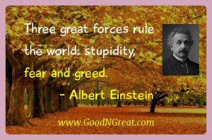 Albert Einstein Inspirational Quotes - Three great forces rule the ...