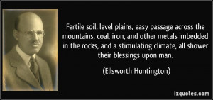 Fertile soil, level plains, easy passage across the mountains, coal ...