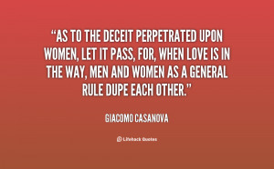 As to the deceit perpetrated upon women, let it pass, for, when love ...