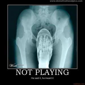 normal not playing funny demotivational poster 1204566940 - OMFG ...