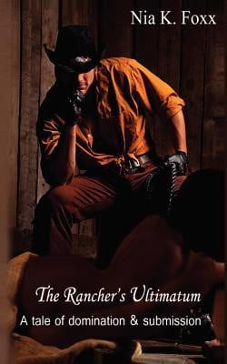 The Rancher's Ultimatum: A Tale of Domination and Submission