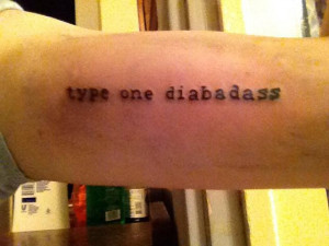 Type One Diabadass Tattoo Via 1 Diabetes Memes Tattoos