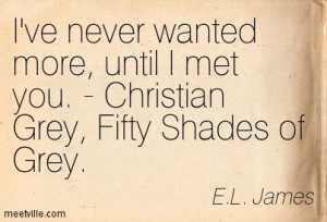 ... you. - Christian Grey, Fifty Shades of Grey. love. Meetville Quotes