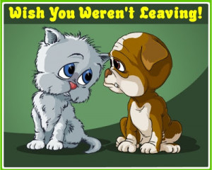 is obtained from http://www.miniclip.com/ecards/youre-leaving/en