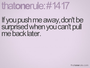 Don T Push Away Quotes