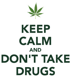 keep-calm-and-don-t-take-drugs-10.png