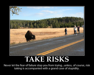 risk taking photo courtesy of flickr user renellek author of quote ...