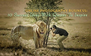 File Name : online-photography-business-10-success-ideas-with-quotes ...