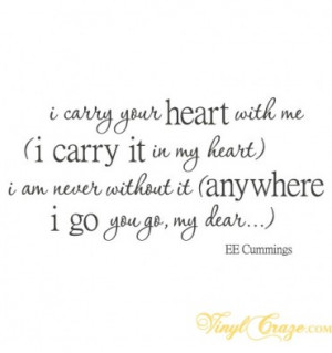 ... carry your heart with me - I carry it in my heart -vinyl wall quote