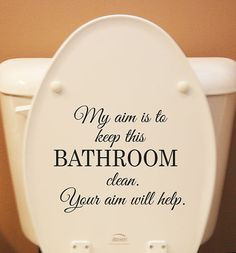 ... keep this bathroom clean. Your aim will help.” Vinyl Sign Wall Decal