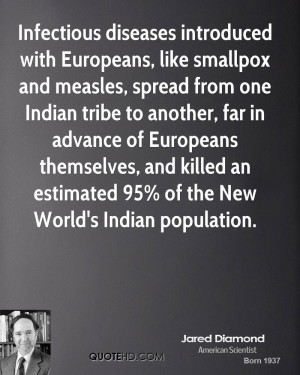 Infectious diseases introduced with Europeans, like smallpox and ...