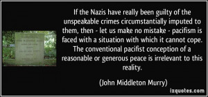 imputed to them, then - let us make no mistake - pacifism ...