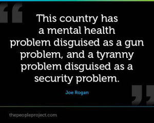 ... , And A Tyranny Problem Disguised As A Security Problem. - Joe Rogan