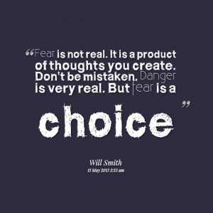 Quotes Picture: fear is not real it is a product of thoughts you ...