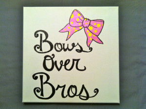 Bows over Bros 12x12 inch Sorority Quote Canvas