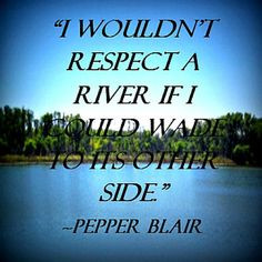 ... River--Picture Quote www.love-pb-poetry.com/picture-quotes.html
