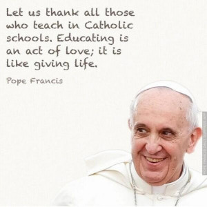 Q1-My favorite Pope Francis quote! What's yours? #CatholicEdChat pic ...