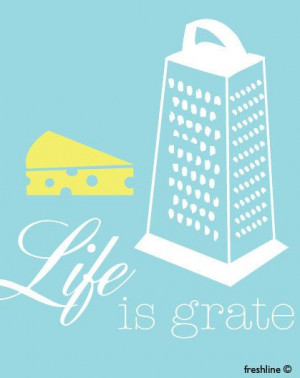 Life is Great Kitchen Art Quote Art Cheese Grater by Freshline, $18.00