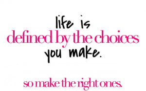 Life is a choice