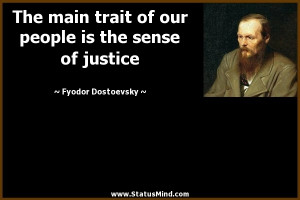 ... is the sense of justice - Fyodor Dostoevsky Quotes - StatusMind.com