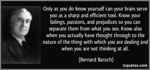 Only as you do know yourself can your brain serve you as a sharp and ...