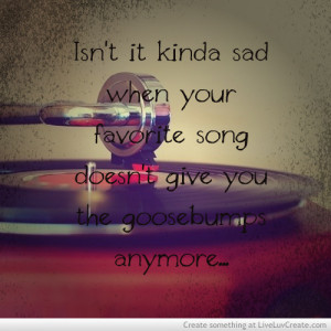 ... , last longer, life, love, music, pretty, quote, quotes, sad, so true