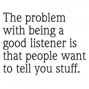 Good listener picture quotes image sayings